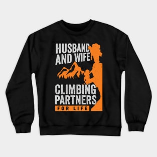 Husband And Wife Climbing Partners For Life Crewneck Sweatshirt